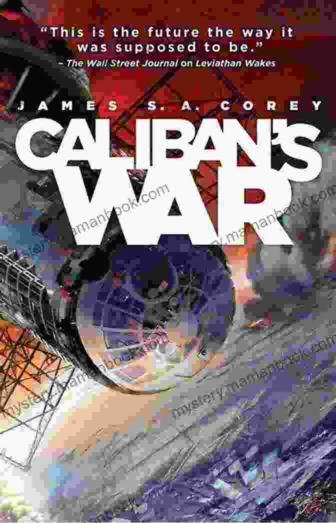 Caliban's War Book Cover Depicting A Spaceship Amidst A Space Battle Caliban S War (The Expanse 2)
