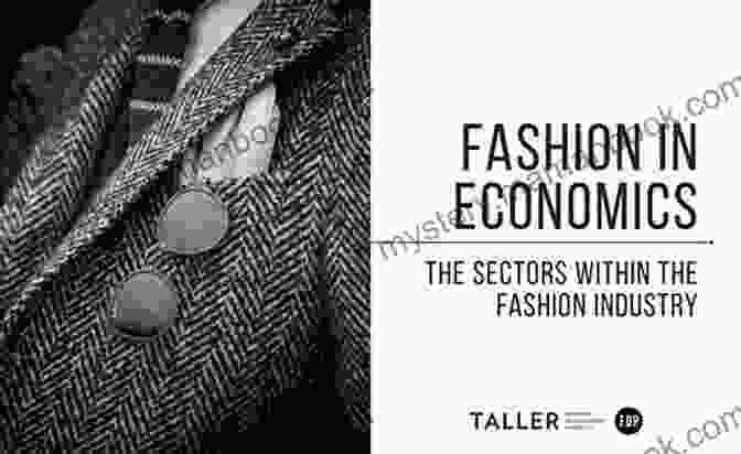 Fashion As An Economic Force Why Fashion Matters Frances Corner