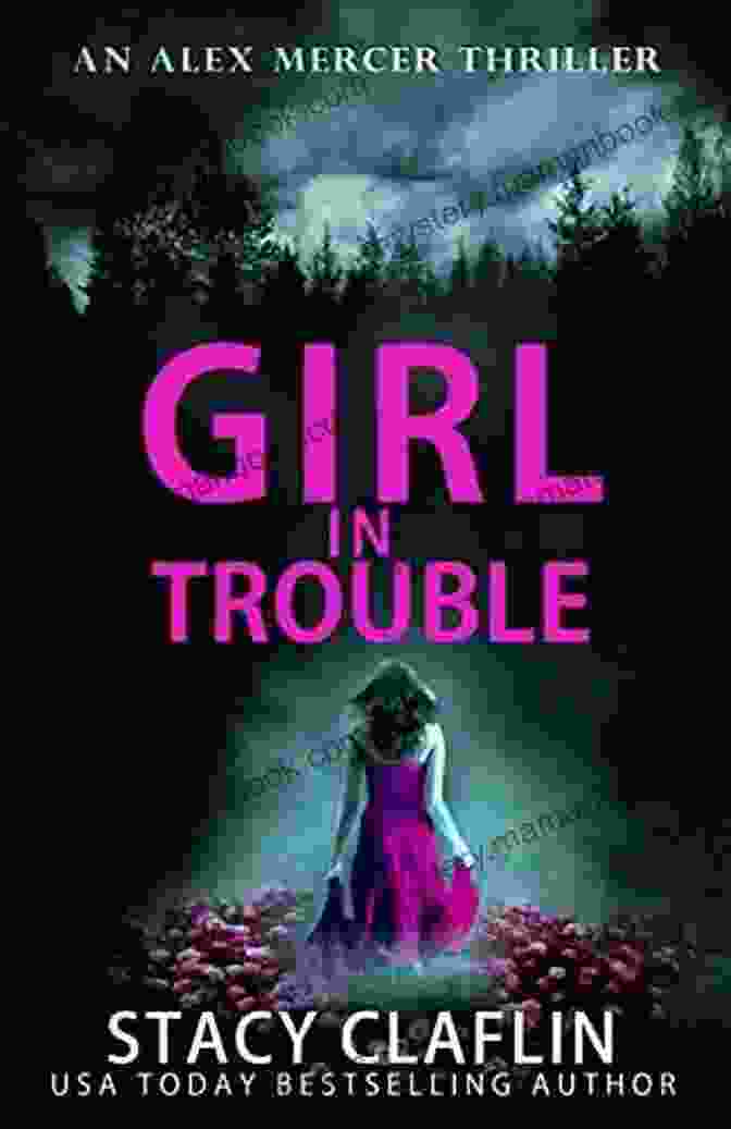 Girl In Trouble Book Cover Girl In Trouble (An Alex Mercer Thriller 1)
