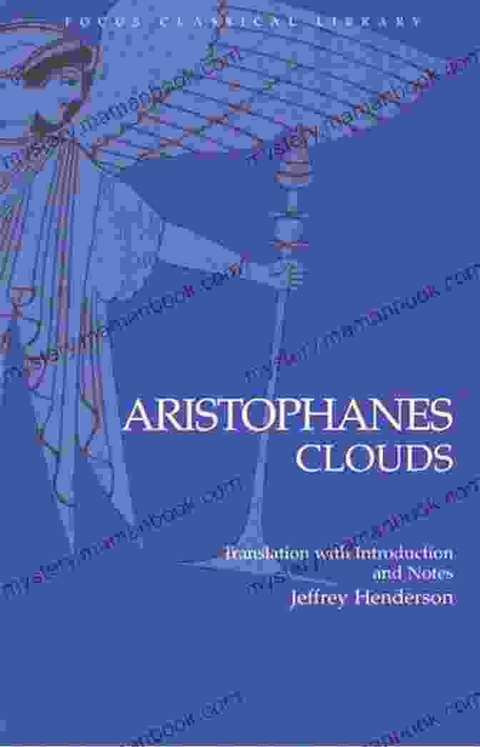 Pheidippides, Strepsiades' Son Clouds (Focus Classical Library) Aristophanes