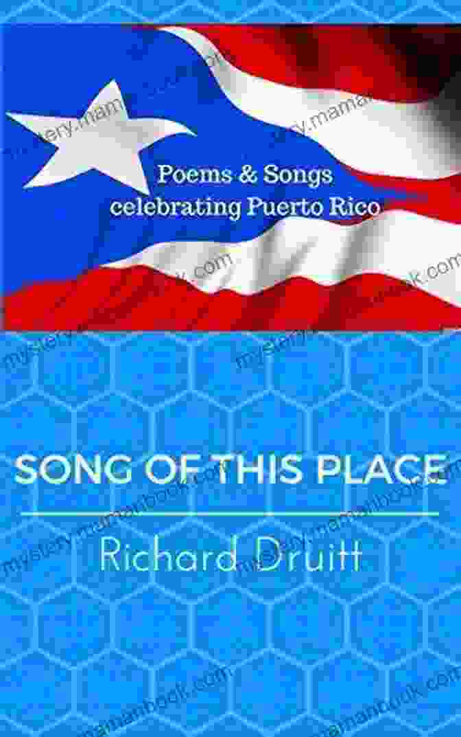 Puerto Ricans Singing Song Of This Place: Poems Songs Celebrating Puerto Rico