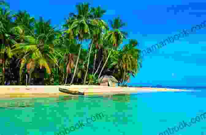 The Beautiful Beaches And Turquoise Waters Of The San Blas Islands The Path Between The Seas: The Creation Of The Panama Canal 1870 1914