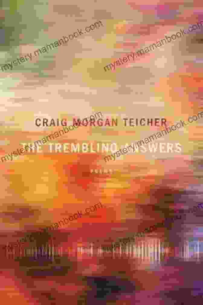 The Trembling Answers Anthology Cover Featuring A Group Of Poets And The Book's Title The Trembling Answers (American Poets Continuum 160)