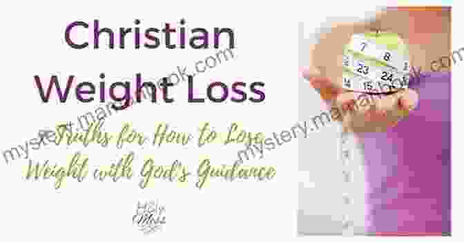 Weight Loss Through Spiritual Guidance Scriptures For Weight Loss