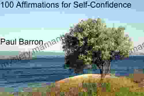 100 Affirmations For Self Confidence Paul Barron