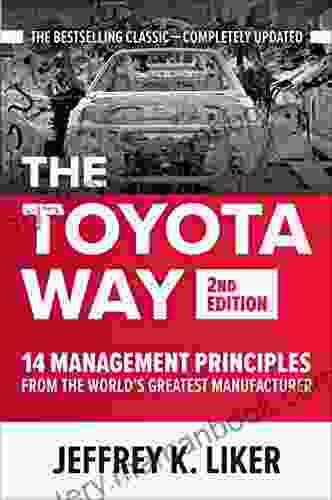 The Toyota Way Second Edition: 14 Management Principles From The World S Greatest Manufacturer