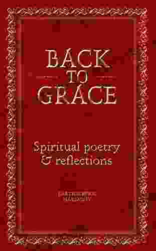Back To Grace: Spiritual Poetry And Reflections