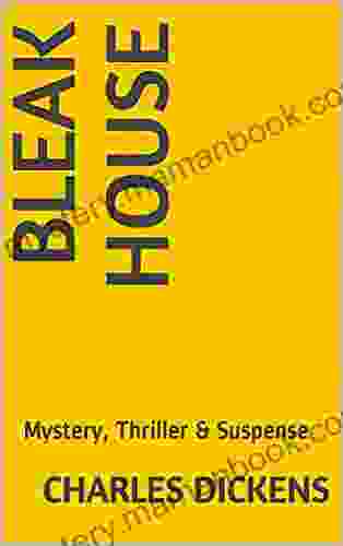 Bleak House (Annotated): Mystery Thriller Suspense