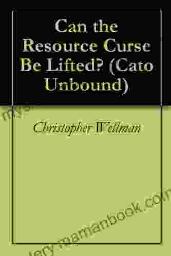 Can The Resource Curse Be Lifted? (Cato Unbound 52008)