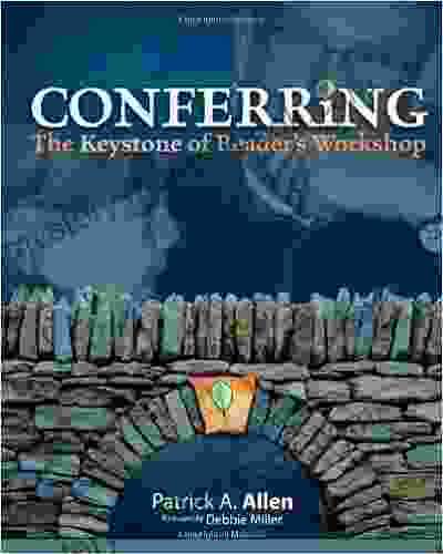 Conferring: The Keystone Of Reader S Workshop