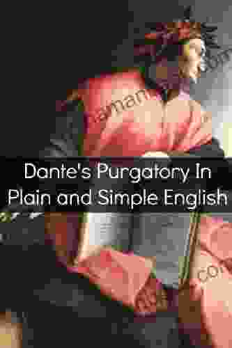 Dante S Purgatory In Plain And Simple English