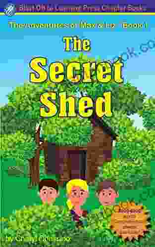 The Secret Shed: Decodable Chapter For Dyslexia And Struggling Readers (The Adventures Of Max Liz 1)