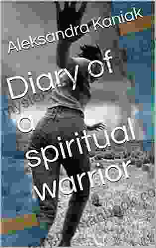 Diary Of A Spiritual Warrior