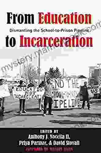From Education To Incarceration: Dismantling The School To Prison Pipeline Second Edition (Counterpoints 453)