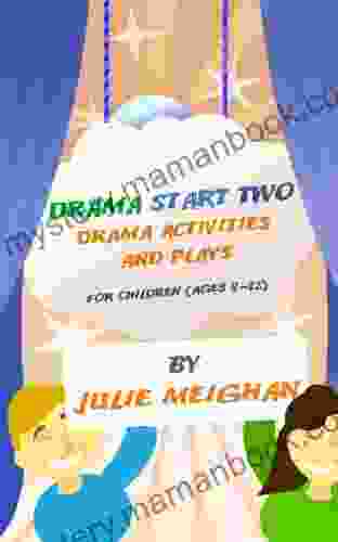 Drama Start Two: Drama Activities And Plays For Children (ages 9 12)