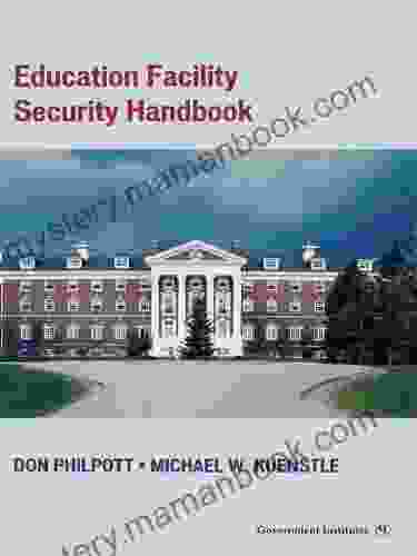 Education Facility Security Handbook Don Philpott