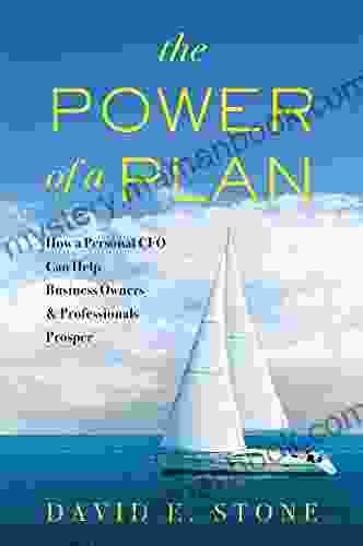 The Power Of A Plan: How A Personal CFO Can Help Business Owners Professionals Prosper