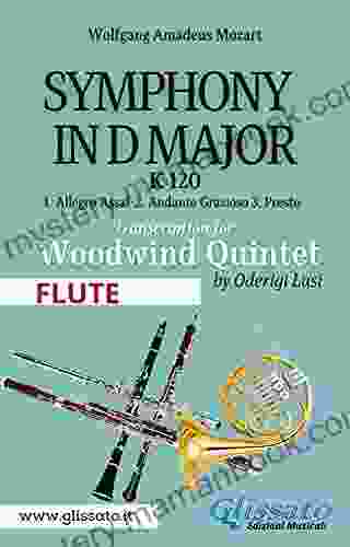 (Flute) Symphony K 120 Woodwind Quintet: In D Major (Symphony In D Major K 120 Woodwind Quintet 2)