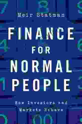 Finance For Normal People: How Investors And Markets Behave