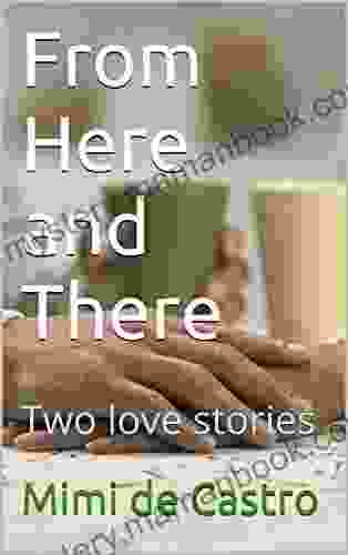 From Here And There: Two Love Stories