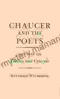 Chaucer And The Poets: An Essay On Troilus And Criseyde