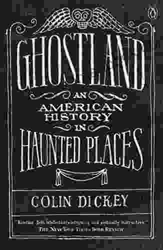 Ghostland: An American History In Haunted Places
