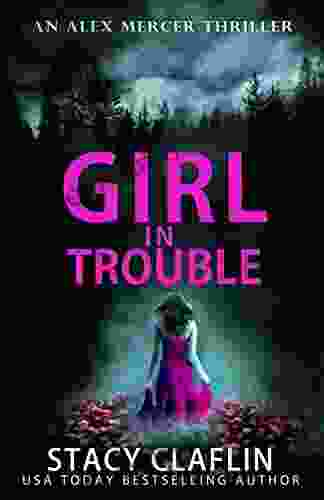 Girl In Trouble (An Alex Mercer Thriller 1)