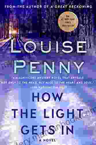 How The Light Gets In: A Chief Inspector Gamache Novel (A Chief Inspector Gamache Mystery 9)
