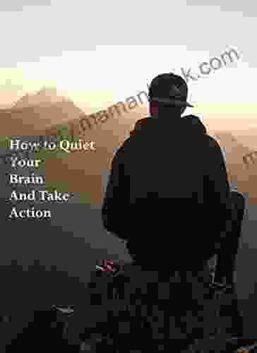 How To Quiet Your Brain