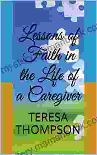 Lessons Of Faith In The Life Of A Caregiver