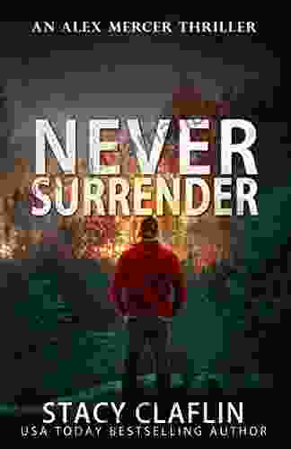 Never Surrender (An Alex Mercer Thriller 12)