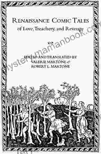 Renaissance Comic Tales Of Love Treachery And Revenge (Medieval Renaissance Texts)