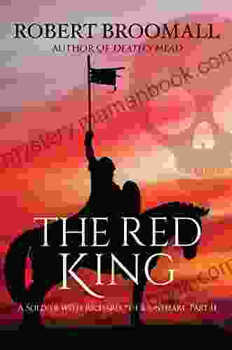 The Red King: A Soldier With Richard The Lionheart Part II (Roger Of Huntley 2)