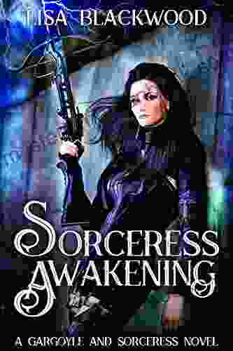 Sorceress Awakening (A Gargoyle And Sorceress Tale 1)