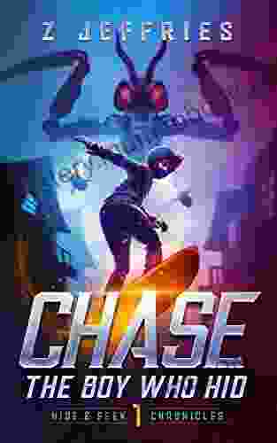 Chase: The Boy Who Hid (the Hide Seek Chronicles Teen Sci Fi Adventure 1)