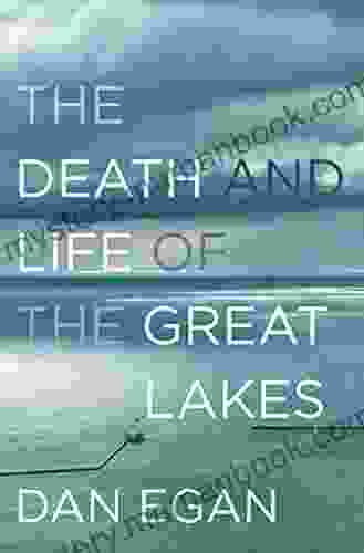 The Death And Life Of The Great Lakes