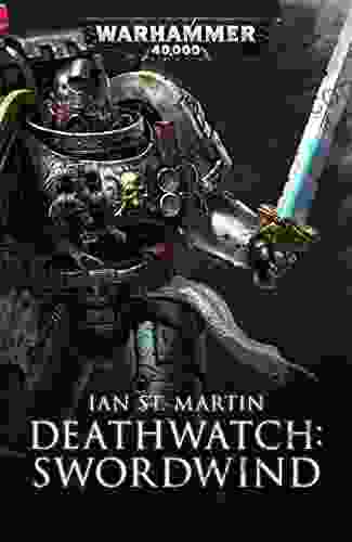Deathwatch: Swordwind (Warhammer 40 000) Ian St Martin