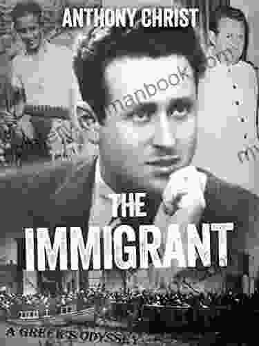 The Immigrant Anthony Christ