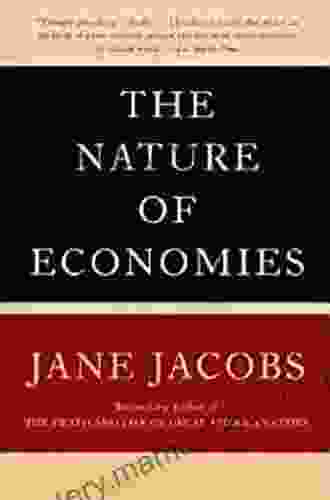 The Nature Of Economies Jane Jacobs
