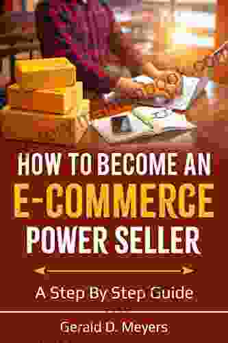 How To Become An E Commerce Power Seller: A Step By Step Guide