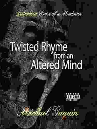 Twisted Rhyme From An Altered Mind
