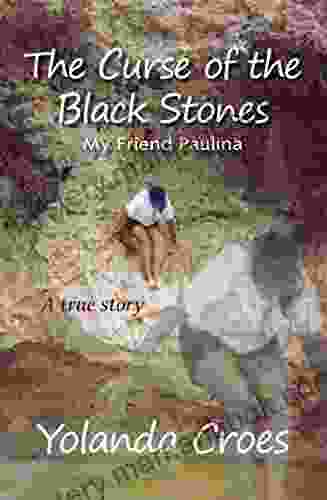 The Curse Of The Black Stones: My Friend Paulina