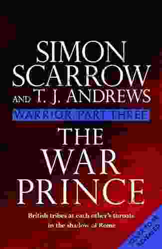 Warrior: The War Prince: Part Three Of The Roman Caratacus
