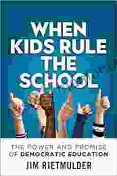 When Kids Rule The School: The Power And Promise Of Democratic Education