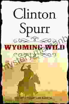 Wyoming Wild Clinton Spurr